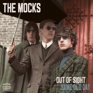 7" The Mocks | Out Of Sight / Same Old Day